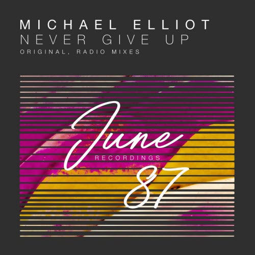 Michael Elliot - Never Give Up (2017) [Single]