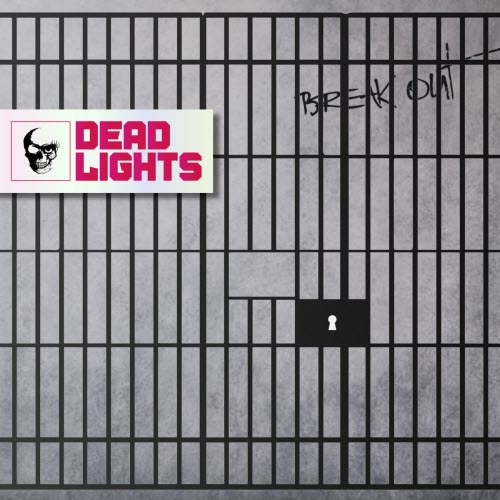 Dead Lights - Break Out (2025) [Single]