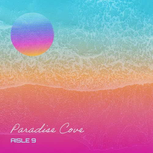 Aisle 9 - Paradise Cove (2025)