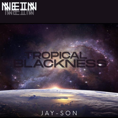 Jay-Son - Tropical Blackness (2025) [EP]