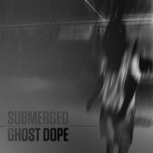 Submerged - Ghost Dope (2013)