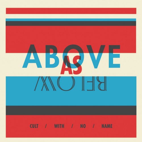 Cult With No Name - Above As Below (2012)