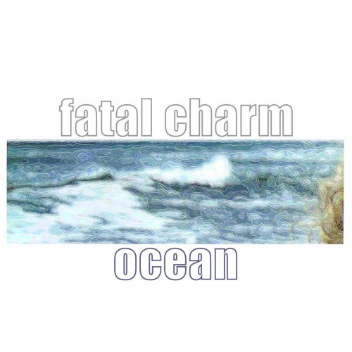 Fatal Charm - Ocean (2025)