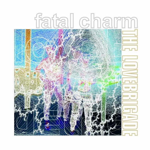 Fatal Charm - The Lovebrigade (2025) [Reissue]