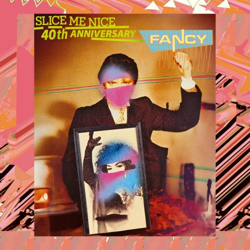 Fancy - Slice Me Nice (40th Anniversary) (2024) [EP]
