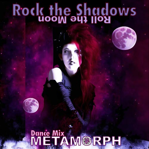 Metamorph - Rock The Shadows Roll The Moon (Dance Mix) (2025) [Single]