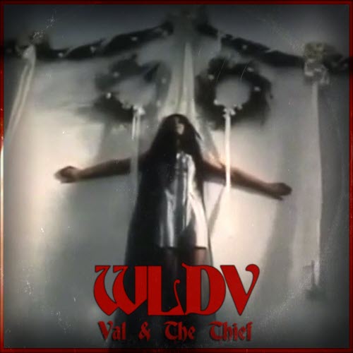 WLDV - Val And The Thief (2025) [EP]