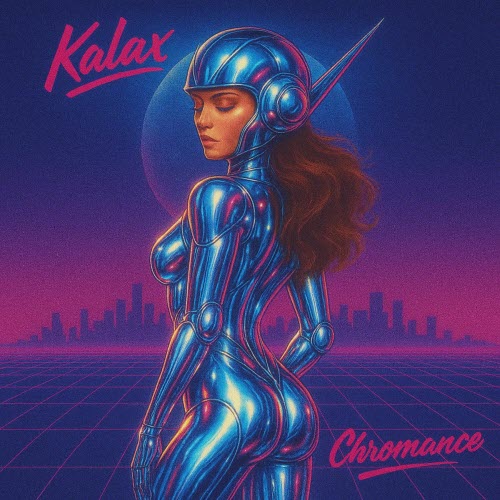 Kalax - Chromance (2025) [Single]