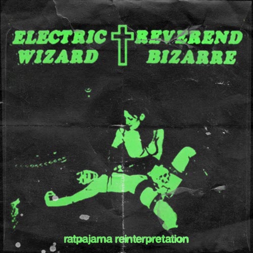 Ratpajama - Electric Wizard - The House On The Borderland (Reinterpretation) (2025) [Single]