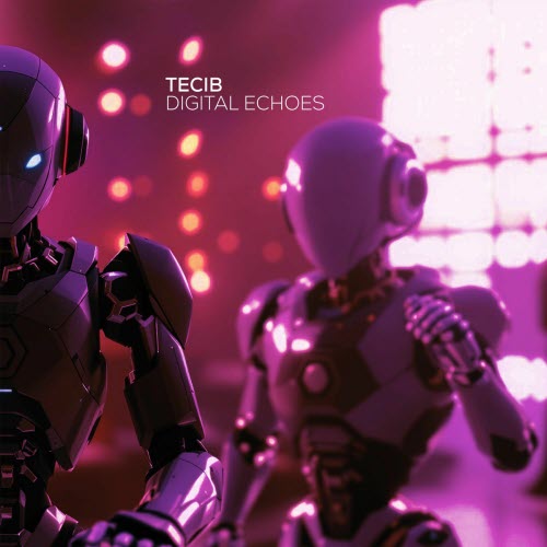 TECIB - Digital Echoes (2025) [Single]