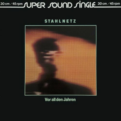 Stahlnetz - Vor All Den Jahren (2024) [Single Reissue]