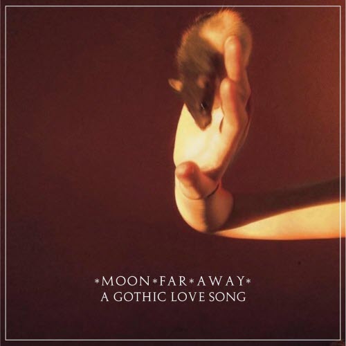 Moon Far Away - A Gothic Love Song (2021) [Single]
