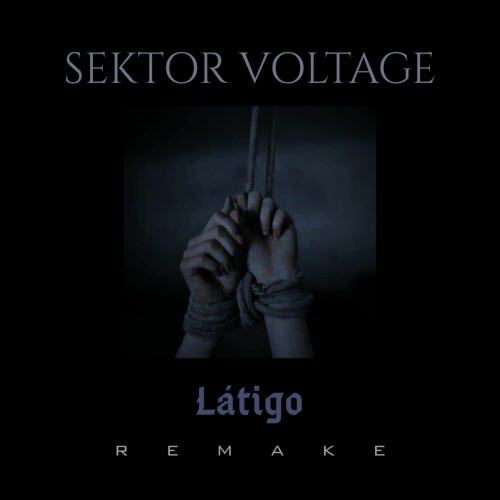 Sektor Voltage - Látigo Remake (2025) [Single]