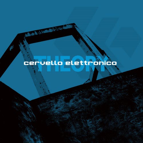 Cervello Elettronico - Theory (2025) [EP]