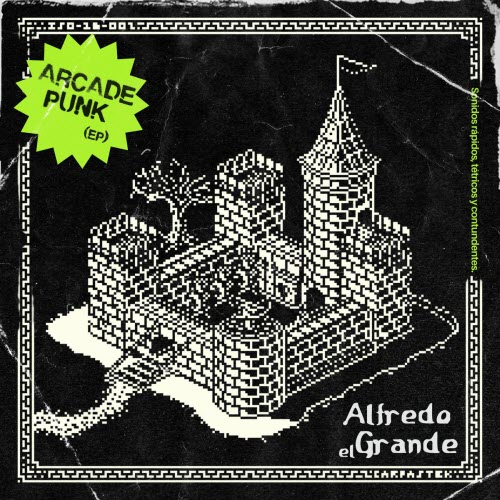 Alfredo El Grande - Arcade Punk (2024) [EP]