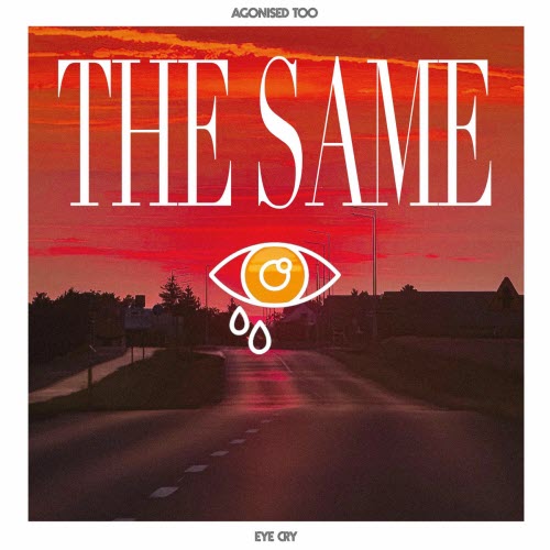 Agonised Too - The Same (2025) [Single]