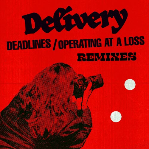 Delivery - Deadlines / Operating At A Loss (Remixes) (2025) [Single]