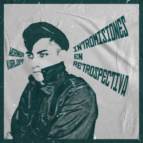 Werner Karloff - Intromisiones En Retrospectiva (2025) [Single]