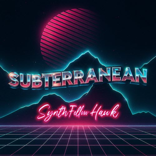 Synth Fellow Hawk - Subterranean (2025)