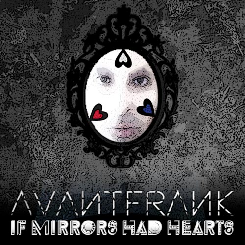 Avantfrank - If Mirrors Had Hearts (2025)
