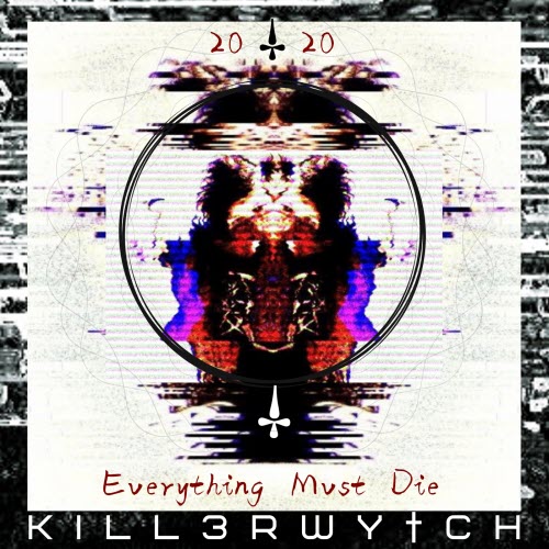 Killerwytch - Everything Mvst Die (Special Edition) (2020)