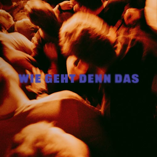 Kind Kaputt - Wie Geht Denn Das (2025) [Single]