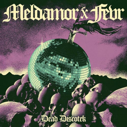 Meldamor - Dead Discotek (2025) [Single]