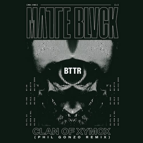 Matte Blvck - BTTR (Phil Gonzo Remix) (2025) [Single]