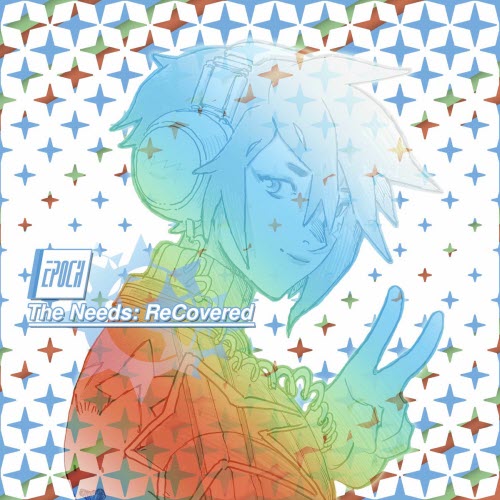 Epoch - The Needs: Recovered (2025) [EP]