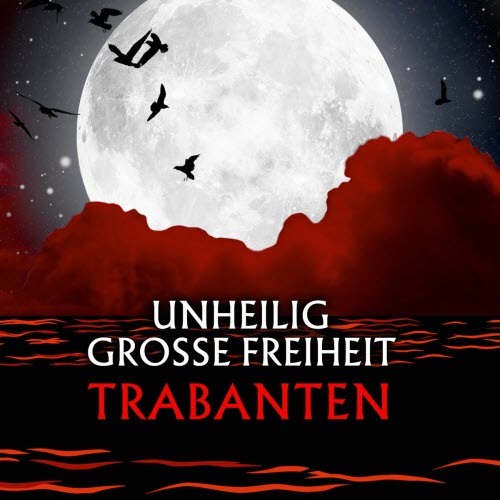 Unheilig - Grosse Freiheit - Trabanten (2025) [EP]