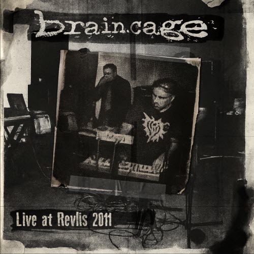 brain.cage - Live At Revlis 2011 (2025) [EP]