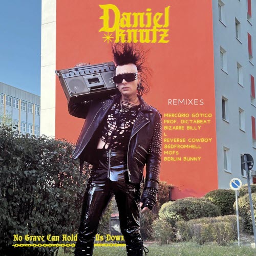 Daniel Knutz - No Grave Can Hold Us Down (Remixes) (2025) [EP]