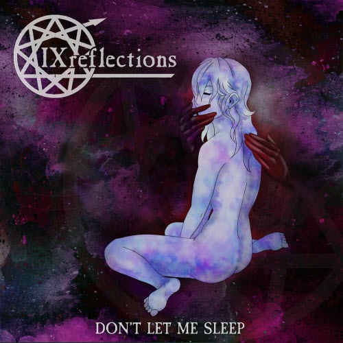 IX Reflections - Don't Let Me Sleep (2025) [Single]