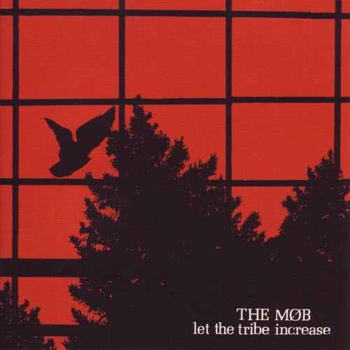 The Mob - Let The Tribe Increase (2009) [Reissue]