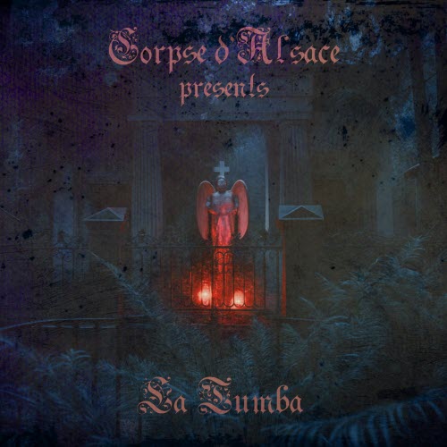 Corpse d'Alsace - Presents: La Tumba (2025) [EP]