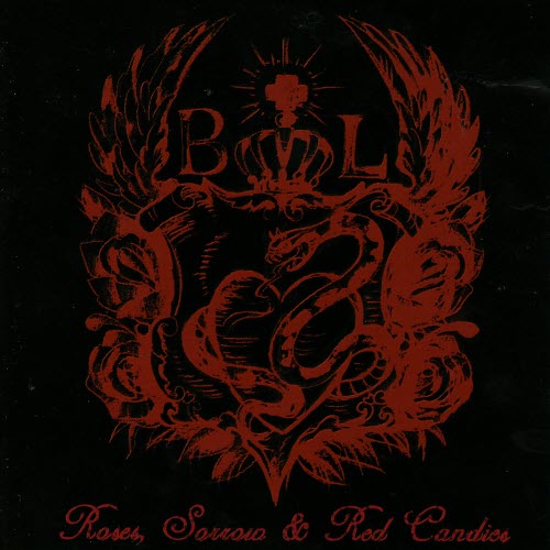 Bastards Of Love - Roses, Sorrow & Red Candies (2007)