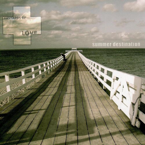 Bastards Of Love - Summer Destination (2006) [EP]