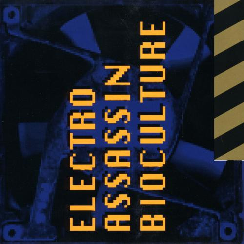 Electro Assassin - Bioculture (1993)