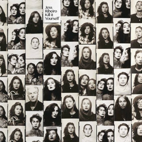 Jess Ribeiro - Kill It Yourself (2015)