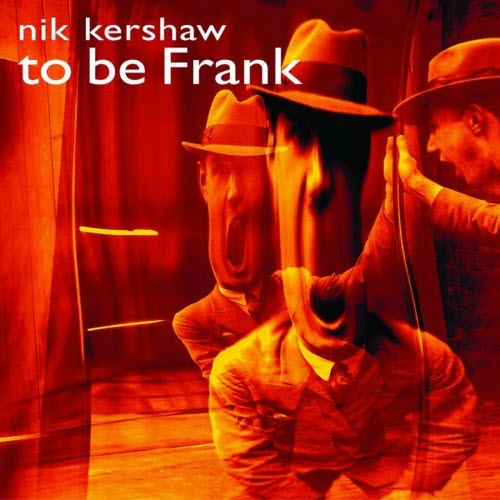 Nik Kershaw - To Be Frank (2001)