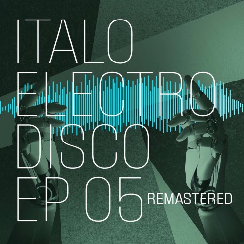 VA - Italo Electro Disco 05 (2025) [EP Remastered]
