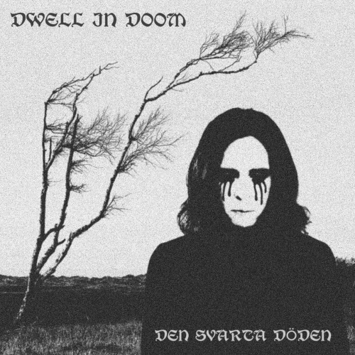Dwell In Doom - Den Svarta Döden (2025) [EP Reissue]