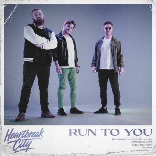 Heartbreak City - Run To You (2025) [Single]