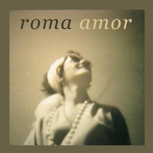 Roma Amor - Roma Amor (2008)