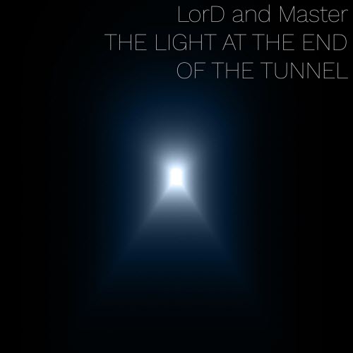 Lord And Master - The Light At The End Of The Tunnel (2025) [EP]