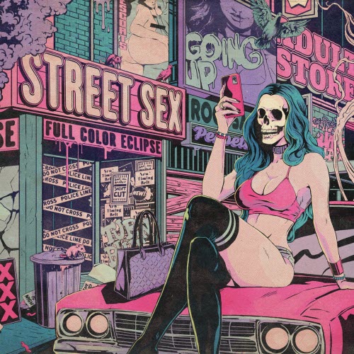 Street Sex - Full Color Eclipse (2025)