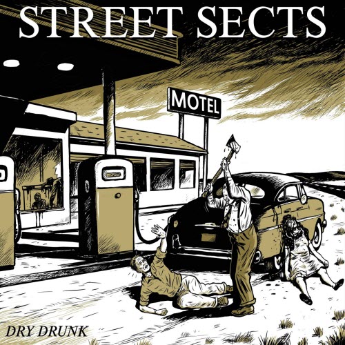 Street Sects - Dry Drunk (2025)