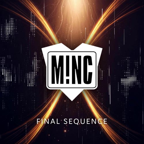 M!NC - Final Sequence (2025) [Single]