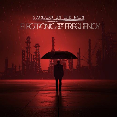 Electronic Frequency - Standing In The Rain (2025) [Single]