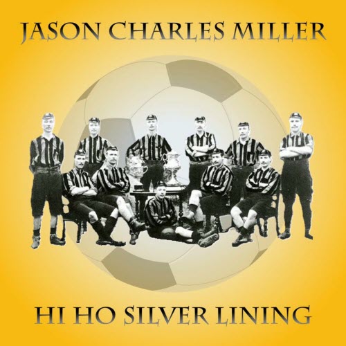 Jason Charles Miller - Hi Ho Silver Lining (2025) [Single]